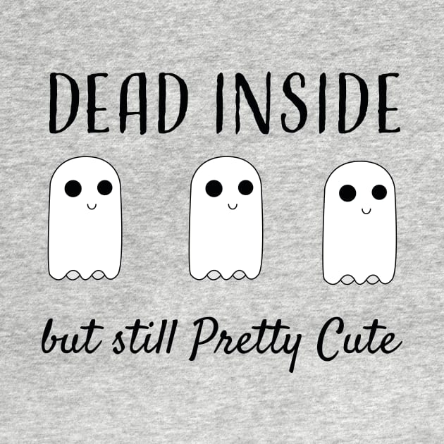 Dead inside but still Pretty Cute by EmilyK